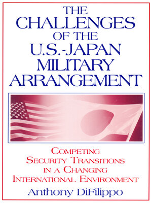 cover image of The Challenges of the US-Japan Military Arrangement